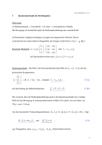 1 7. Quantenmechanik des Drehimpulses Motivation: (i