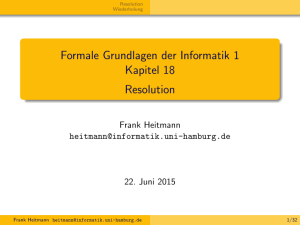 Formale Grundlagen der Informatik 1 Kapitel 18 0.2cm Resolution
