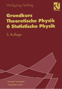 Grundkurs Theoretische Physik 6 Statistische Physik
