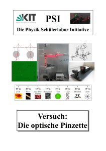 Die Optische Pinzette - PSI: Die Physik Schülerlabor Initiative