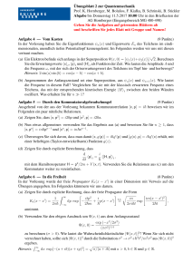 ¨Ubungsblatt 2 zur Quantenmechanik Prof. K. Hornberger, M. Bola