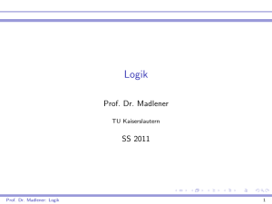 Prof. Dr. Madlener SS 2011 - AG Grundlagen der Informatik
