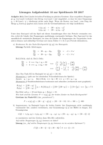 Lösungen Aufgabenblatt 10 zur Spieltheorie SS 2017