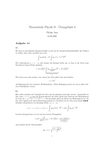 Theoretische Physik D -¨Ubungsblatt 6