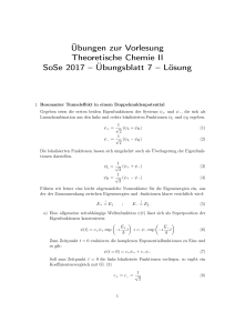 Übungen zur Vorlesung Theoretische Chemie II SoSe 2017