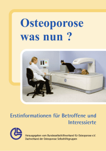 Osteoporose was nun ?