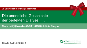 Die unendliche Geschichte der perfekten Dialyse