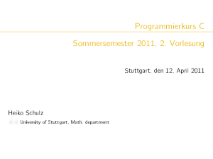 Programmierkurs C - Sommersemester 2011, 2. Vorlesung