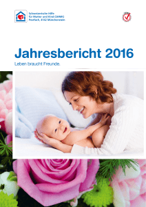 Jahresbericht 2016 - Schweizerische Hilfe f&uuml;r Mutter und Kind