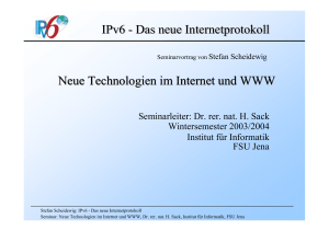 Neue Technologien im Internet und WWW IPv6