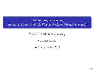 Reaktive Programmierung (SoSe 2014) - informatik.uni