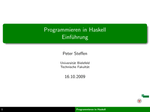 Programmieren in Haskell Einführung - Technische Fakultät