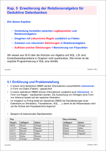 Kap. 5 Erweiterung der Relationenalgebra für Deduktive Datenbanken