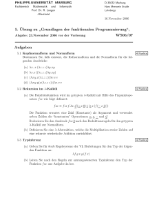 Grundlagen der funktionalen Programmierung“, WS06/07 Aufgaben
