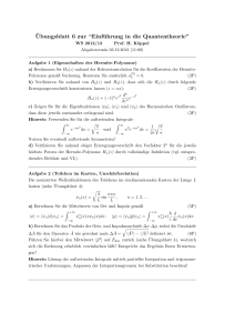 ¨Ubungsblatt 6 zur “Einführung in die Quantentheorie”