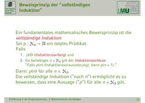 Beweisprinzip der “vollständigen Induktion” Induktion Ein