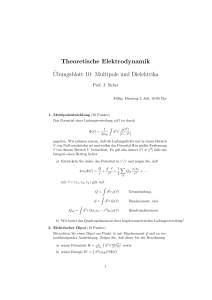 Theoretische Elektrodynamik ¨Ubungsblatt 10: Multipole und