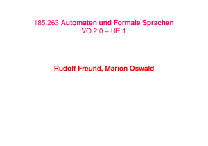 185.263 Automaten und Formale Sprachen VO 2.0 + UE 1 Rudolf