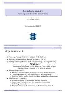 Schließende Statistik Organisatorisches I Wichtig