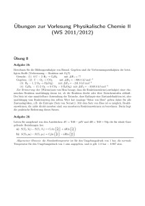 Übungen zur Vorlesung Physikalische Chemie II (WS 2011/2012)