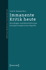 Immanente Kritik heute - Grundlagen und Aktualität eines