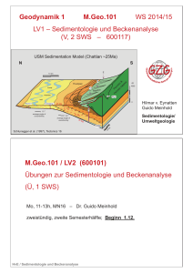 Geodynamik 1 M.Geo.101 WS 2014/15 y LV1 – Sedimentologie und