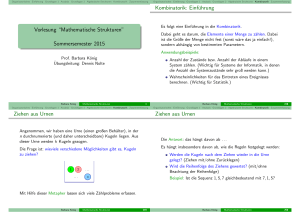 Sommersemester 2015 Kombinatorik: Einführung Ziehen aus Urnen
