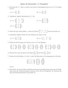 Algebra für Informatiker, 11. ¨Ubungsblatt 1. Berechnen Sie A
