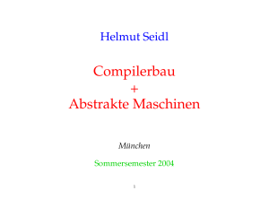 Compilerbau + Abstrakte Maschinen