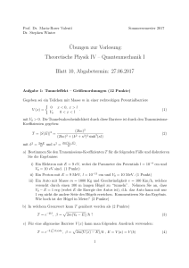 Theoretische Physik IV – Quantenmechanik I Blatt 10, Abgabetermin