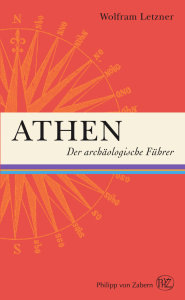 Athen: Der archäologische Führer