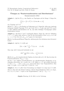 “Fouriertransformation und Distributionen” Sommersemester 2012