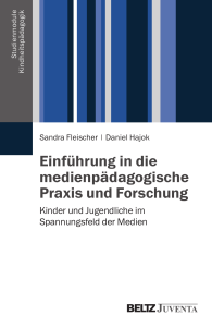 Einführung in die medienpädagogische Praxis und Forschung