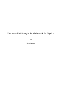 Eine kurze Einf¨uhrung in die Mathematik f¨ur