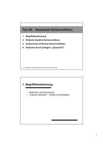 Teil VIII : Elementare Sortierverfahren 1. Begriffsbestimmung