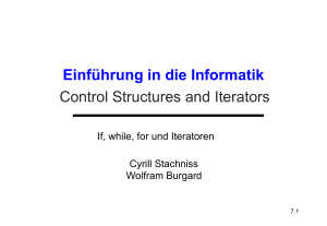 Einführung in die Informatik Control Structures and Iterators