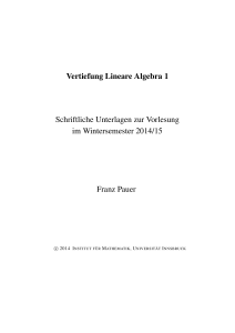 Vertiefung Lineare Algebra 1 Schriftliche Unterlagen zur Vorlesung