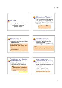 Rekursion Mathematische Rekursion Rekursion in C++ Unendliche