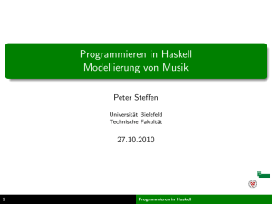 Programmieren in Haskell Modellierung von Musik