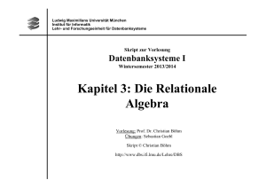 Kapitel 3: Die Relationale Algebra