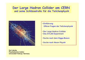 Der Large Hadron Collider am CERN - Institut für Kern