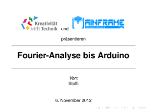 Fourier-Analyse bis Arduino - Kreativität trifft Technik