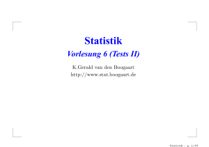 Vorlesung 6 Die verschiedenen Tests