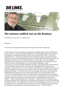 Wir müssen endlich ran an die Banken!: Fraktion DIE LINKE. im