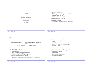 Logik Logik - AG Grundlagen der Informatik