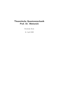 Theoretische Quantenmechanik Prof. Dr. Wetterich