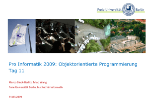 Pro Informatik 2009 - OOP - Tag 11 - Institut für Informatik