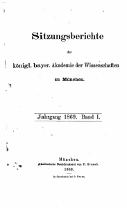 königl, bayer. Akademie der Wissenschaften Jahrgang 1869. Band I.