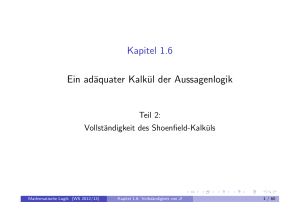 Kapitel 1.6 Ein adäquater Kalkül der Aussagenlogik