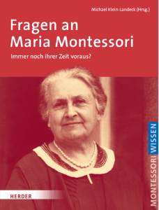 Fragen an Maria Montessori